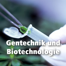 Gentechnik und Biotechnologie